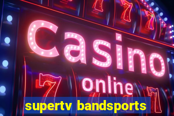 supertv bandsports